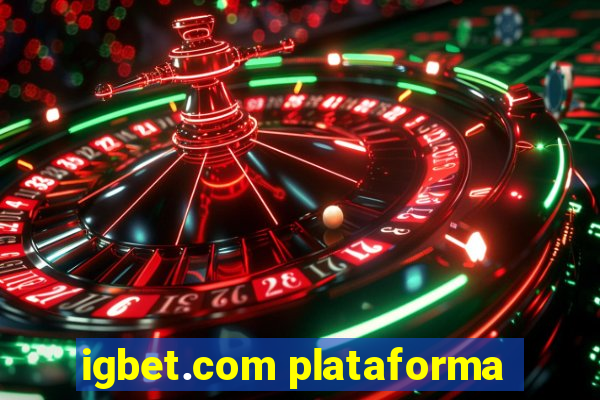 igbet.com plataforma